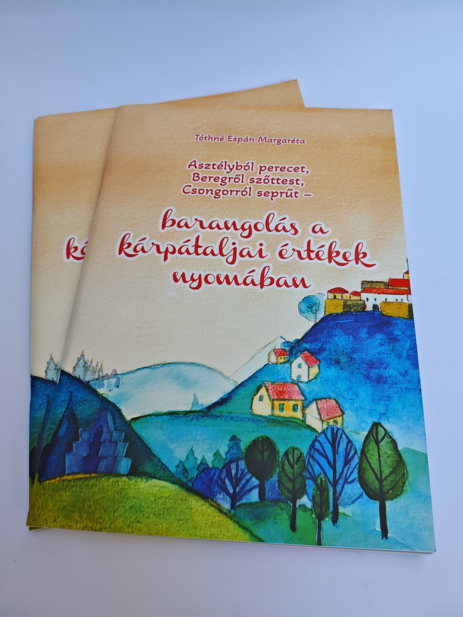 «Barangolás a kárpátaljai értékek nyomában»